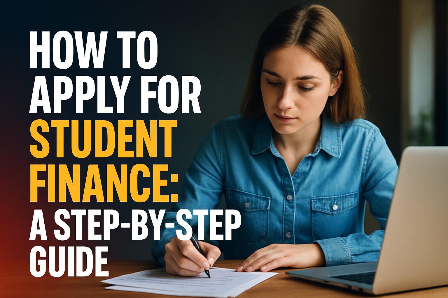 How to Apply for Student Finance: A Step-by-Step Guide
